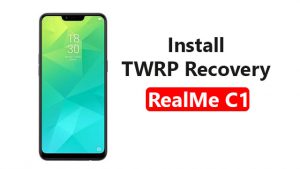 Install TWRP Recovery On RealMe C1