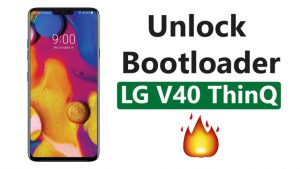 Unlock Bootloader Of LG V40 ThinQ