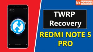 Install TWRP Recovery On Redmi Note 5 Pro