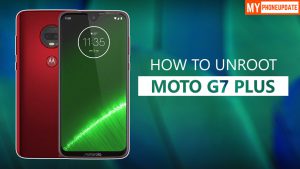 How To Unroot Motorola Moto G7 Plus
