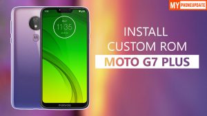 Install Custom ROM On Motorola Moto G7 Power
