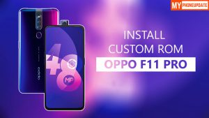 Install Custom ROM On Oppo F11 Pro