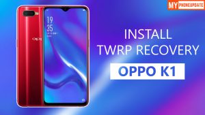 Install TWRP Recovery On Oppo K1