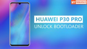 Unlock Bootloader Of Huawei P30 Pro