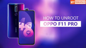 How To Unroot Oppo F11 Pro