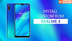 Install Custom ROM On Realme 3