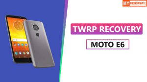 Install TWRP Recovery On Moto E6