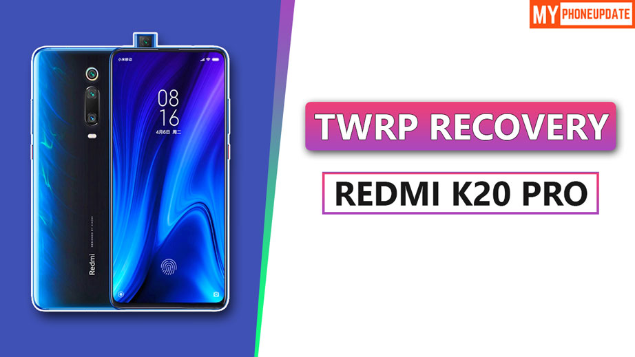 Install TWRP Recovery On Redmi K20 Pro