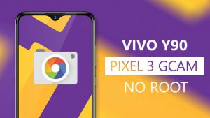 Install Google Camera On Vivo Y90