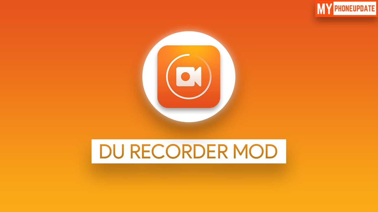 DU Recorder MOD APK v2.2.7 Free Download 2020 [Premium Unlocked]